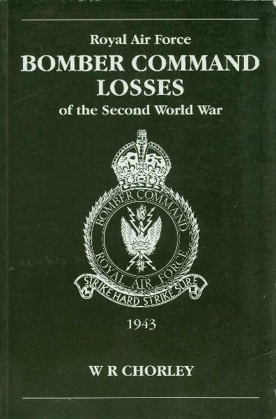 RAF Bomber Command Losses of the Second World War by WR Chorley